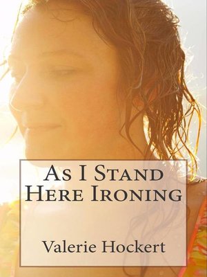 cover image of As I Stand Here Ironing